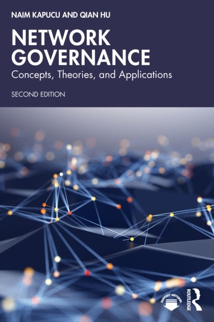 Network Governance - Concepts, Theories, and Applications