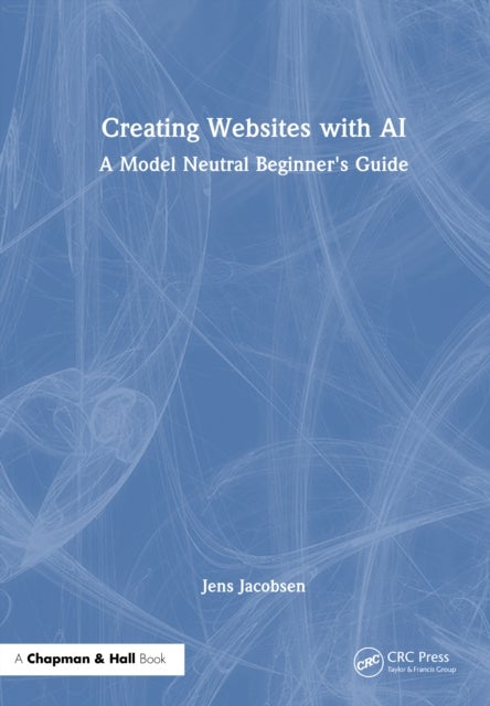 Creating Websites with AI - A Model Neutral Beginner's Guide