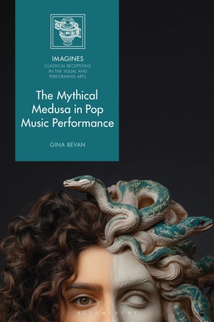 Mythical Medusa in Pop Music Performance