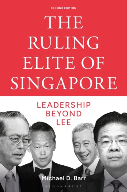 The Ruling Elite of Singapore - Leadership beyond Lee