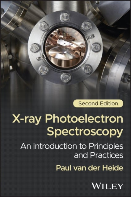 X-ray Photoelectron Spectroscopy - An Introduction to Principles and Practices