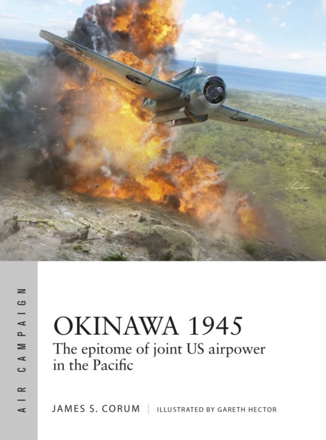 Okinawa 1945 - The epitome of joint US airpower in the Pacific