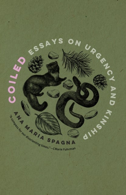 Coiled - Essays on Urgency and Kinship