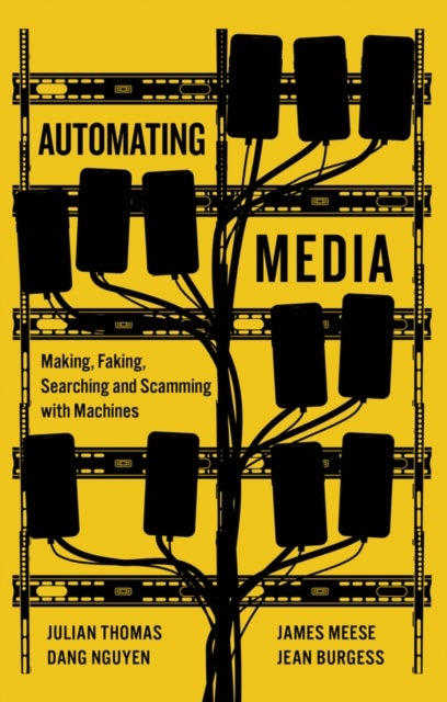 Automating Media - The Transformation of Culture and Communication