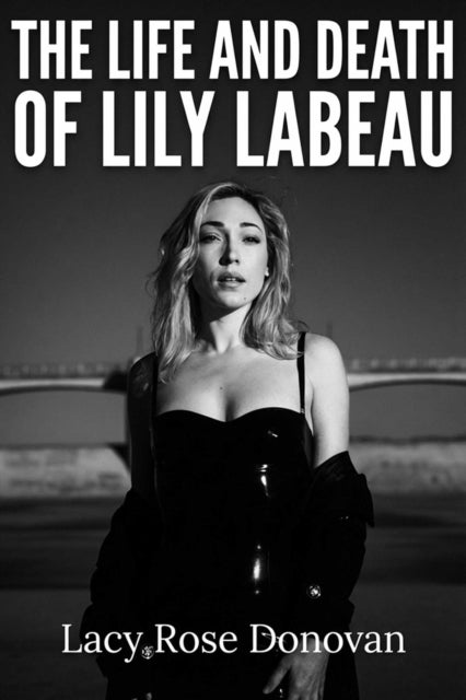The Life and Death of Lily LaBeau - An Adult Film Star's Story of Reclaiming Her Sovereignty