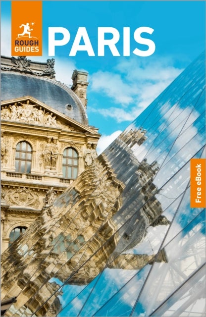 Rough Guides Paris: Travel Guide with eBook - 2026-2027 , Insider Tips , Must-See Sights , Maps & Itineraries , Covers: the Louvre, Montmartre, the Left Bank and more
