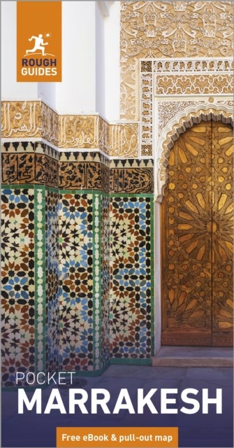 Rough Guides Pocket Marrakesh: Travel Guide with eBook - 2026-2027 , Insider Tips , Must-See Sights , Maps & Itineraries , Covers: Jemaa el-Fna, Medina, Majorelle Garden and more