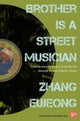 Brother Is a Street Musician
