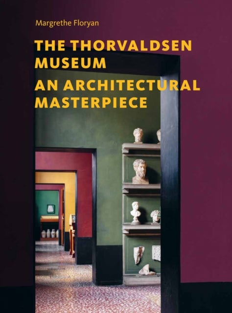 The Thorvaldsen Museum - An architectural masterpiece