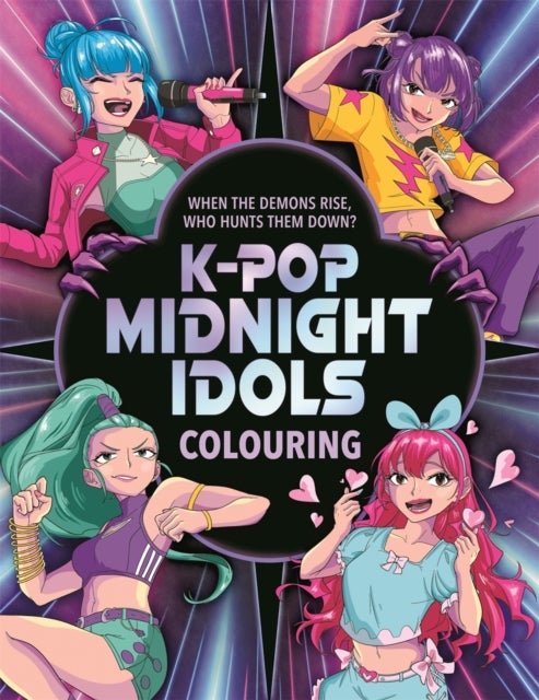 K-Pop Midnight Idols Colouring - When the demons rise, who hunts them down?