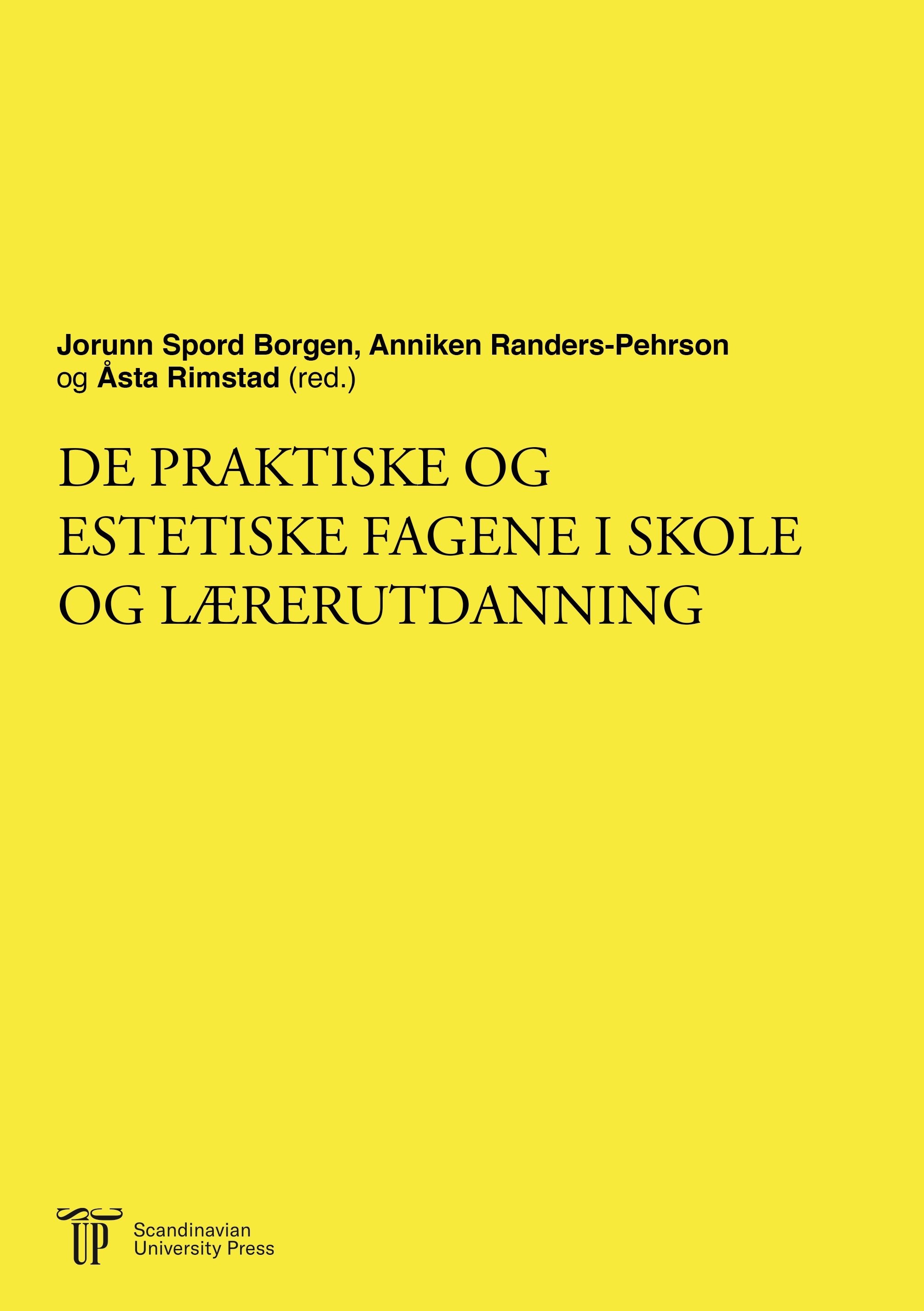 De praktiske og estetiske fagene i skole og lærerutdanning
