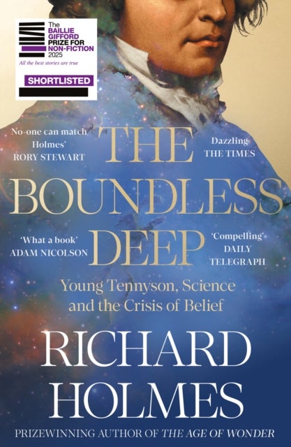 The Boundless Deep - Young Tennyson, Science and the Crisis of Belief