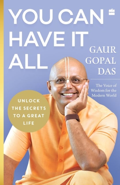 You Can Have It All - Unlock the secrets to a great life