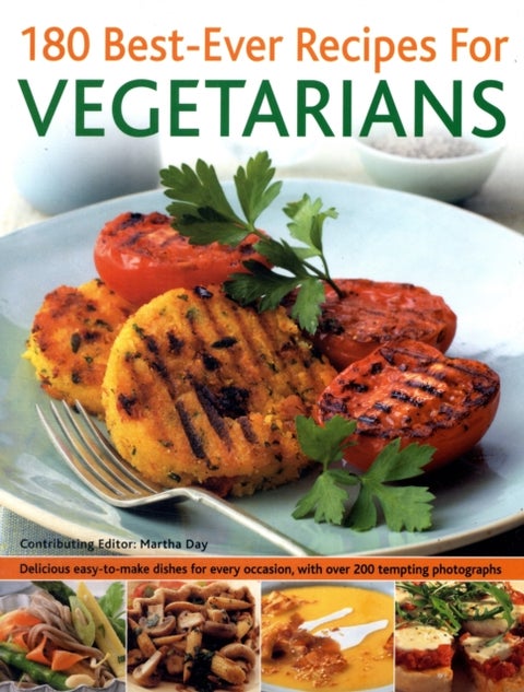 180 Best-Ever Recipes for Vegetarians