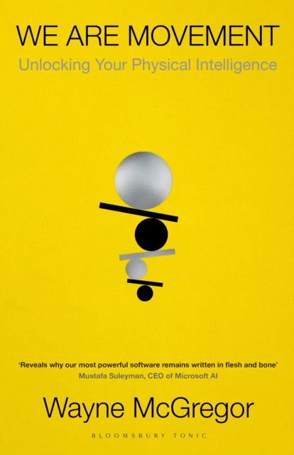 We Are Movement - A User's Manual for the Human Body