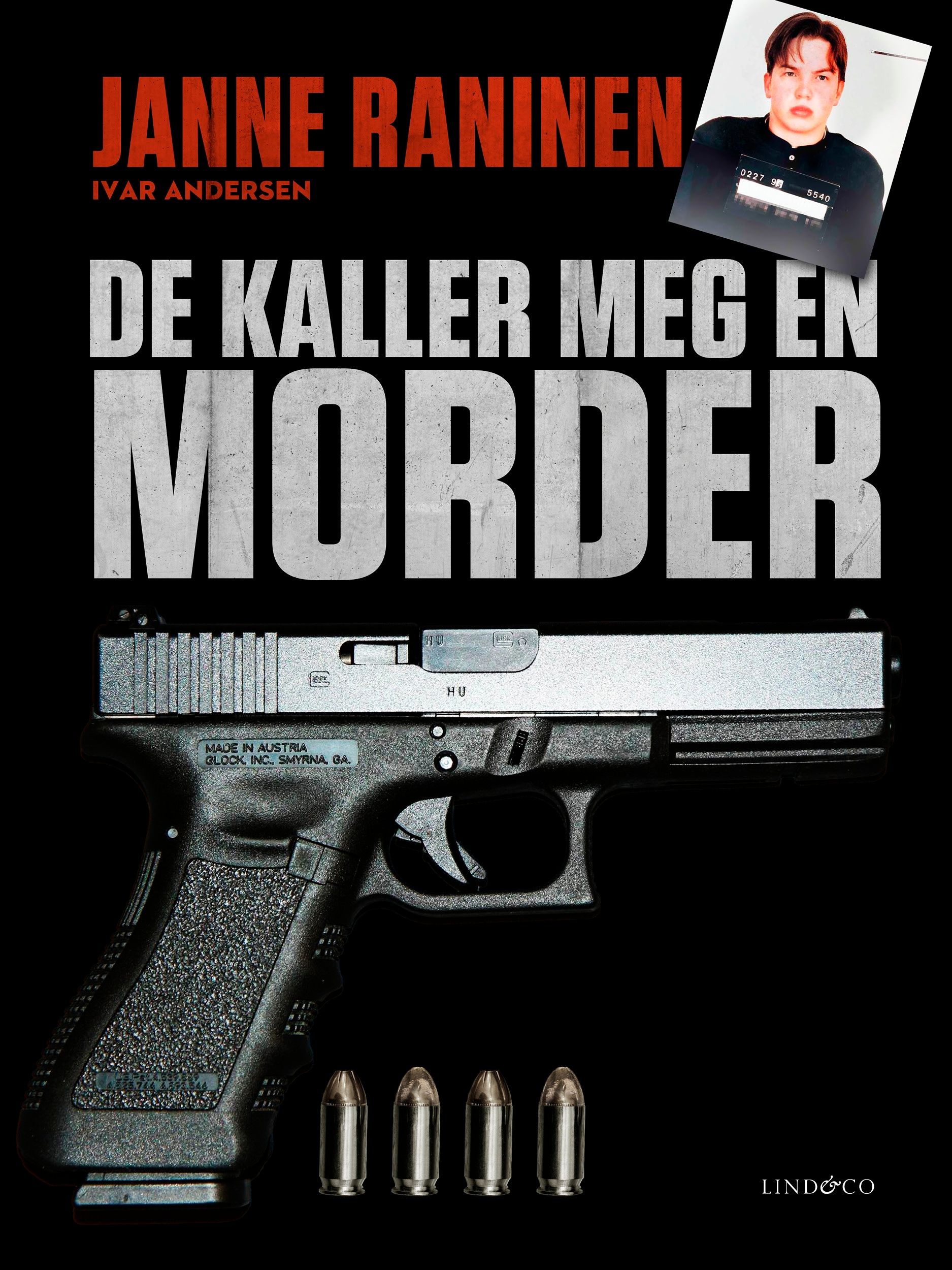 De kaller meg en morder - om tiden etter Arlandaranet, min rolle i hiphop-gruppen Kartellen og veien tilbake