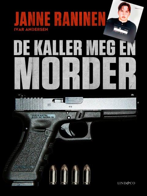 De kaller meg en morder - om tiden etter Arlandaranet, min rolle i hiphop-gruppen Kartellen og veien tilbake