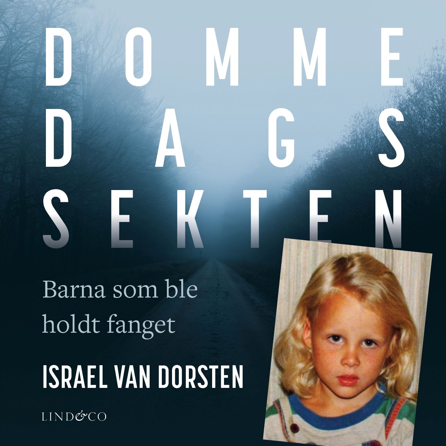 Dommedagssekten - barna som ble holdt fanget