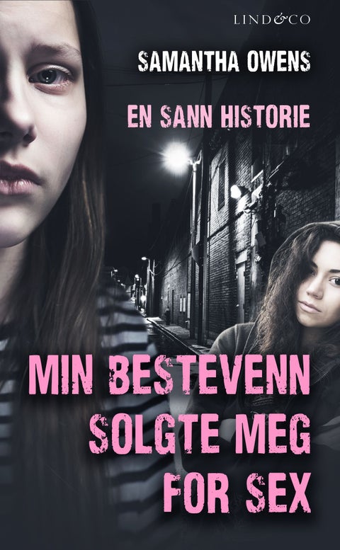 Min bestevenn solgte meg for sex - en sann historie