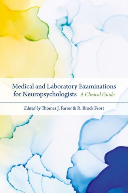 Medical and Laboratory Examinations for Neuropsychologists - A Clinical Guide