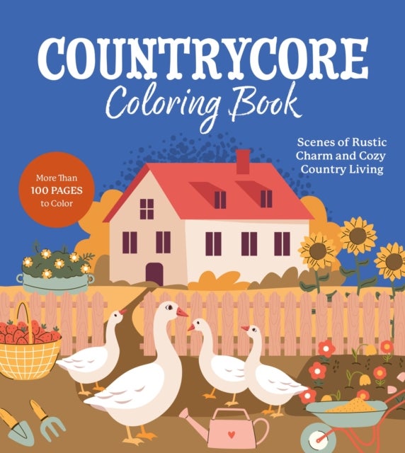 Countrycore Coloring Book - Scenes of Rustic Charm and Cozy Country Living