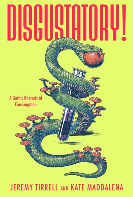 Disgustatory! - A Gothic Rhetoric of Consumption
