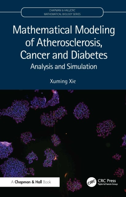 Mathematical Modeling of Atherosclerosis, Cancer, and Diabetes
