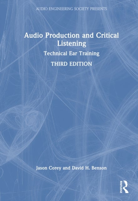 Audio Production and Critical Listening - Technical Ear Training