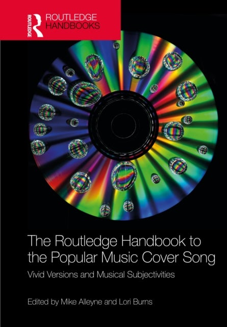 The Routledge Handbook to the Popular Music Cover Song - Vivid Versions and Musical Subjectivities