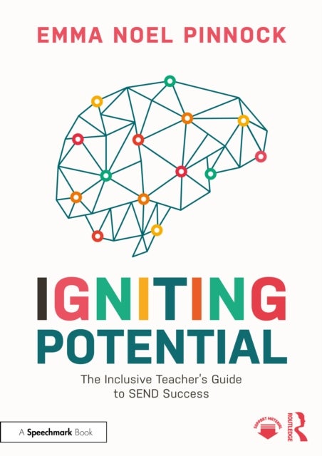 Igniting Potential - The Inclusive Teacher’s Guide to SEND Success