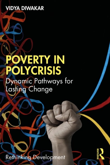 Poverty in Polycrisis - Dynamic Pathways for Lasting Change
