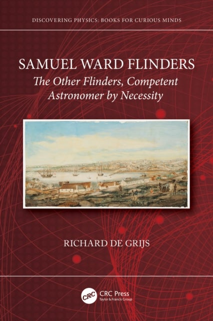 Samuel Ward Flinders - The Other Flinders, Competent Astronomer by Necessity