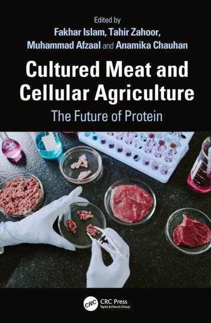 Cultured Meat and Cellular Agriculture - The Future of Protein