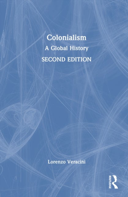 Colonialism - A Global History