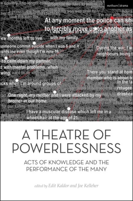 A Theatre of Powerlessness - Acts of Knowledge and the Performance of the Many