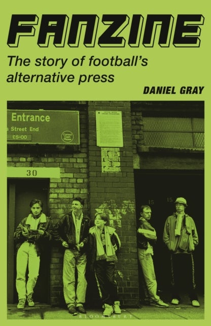 Fanzine - The story of football's alternative press