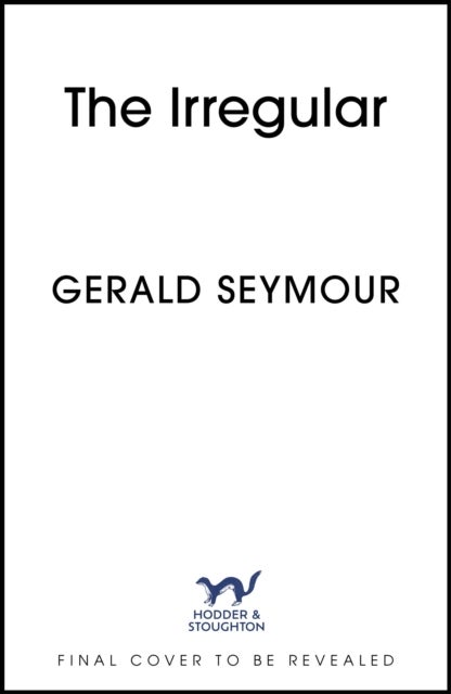 The Irregular - The utterly gripping new instalment in the Jonas Merrick series from the master of the spy thriller