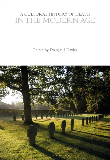 A Cultural History of Death in the Modern Age