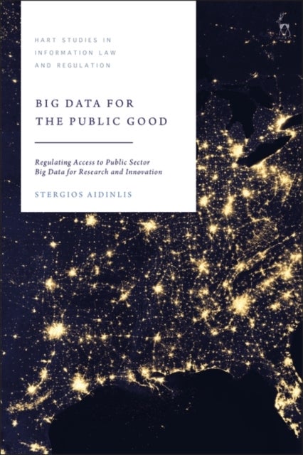 Big Data for the Public Good - Regulating Access to Public Sector Big Data for Research and Innovation