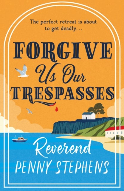 Forgive Us Our Trespasses - a charming cosy mystery that will keep you guessing