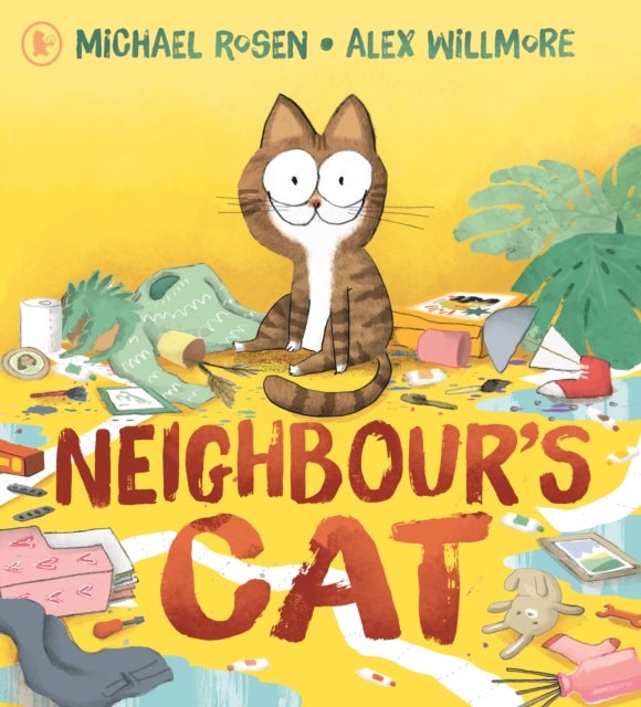 Neighbour's Cat - A hilarious and relatable picture book about a chaotic pet, from the award-winning author of We’re Going On a Bear Hunt