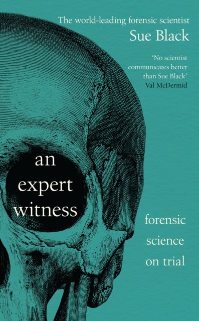An Expert Witness - Forensic Science on Trial