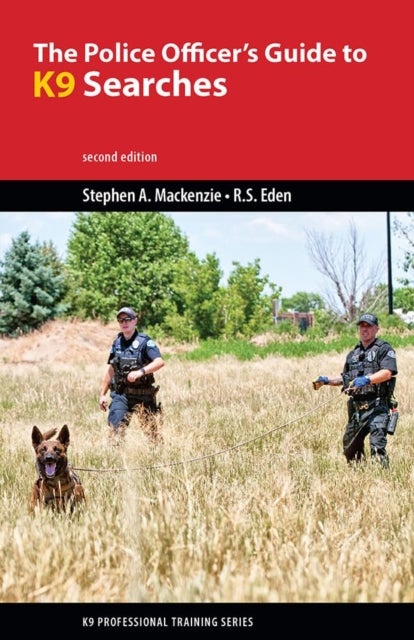 Police Officer’s Guide to K9 Searches (2nd edition)