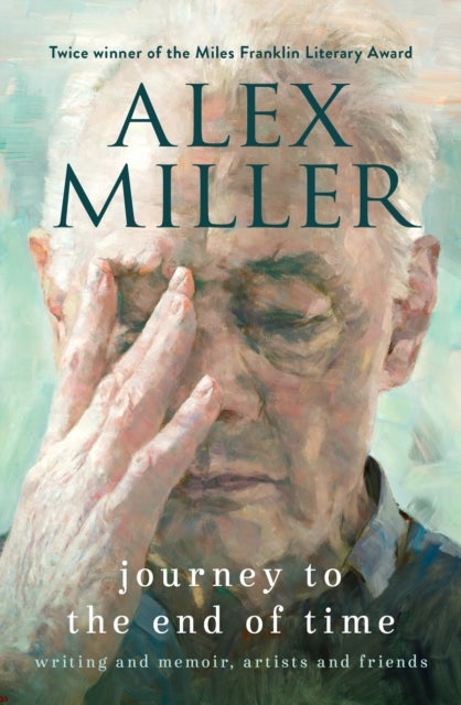 Journey to the End of Time - Writing and memoir, artists and friends