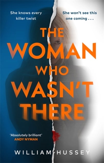 The Woman Who Wasn't There - The fast-paced, twisting and turning psychological thriller