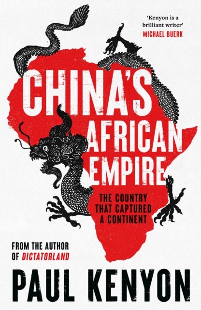 China''s African Empire - The country that captured a continent