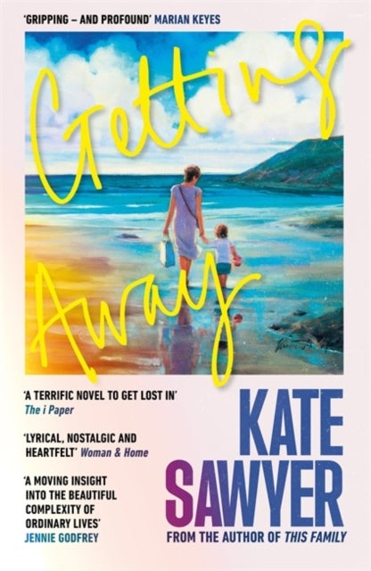 Getting Away - The ultimate summer read from the author of THIS FAMILY and THE STRANDING