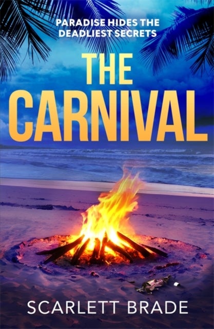 The Carnival - A sun-soaked destination thriller filled with secrets, lies and betrayal at a carnival in Jamaica