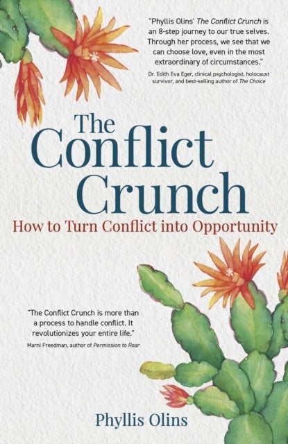 The Conflict Crunch - How to Turn Conflict into Opportunity