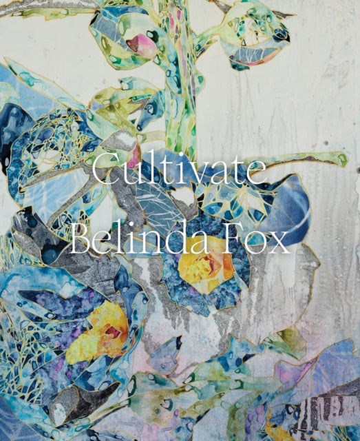 Cultivate - Belinda Fox
